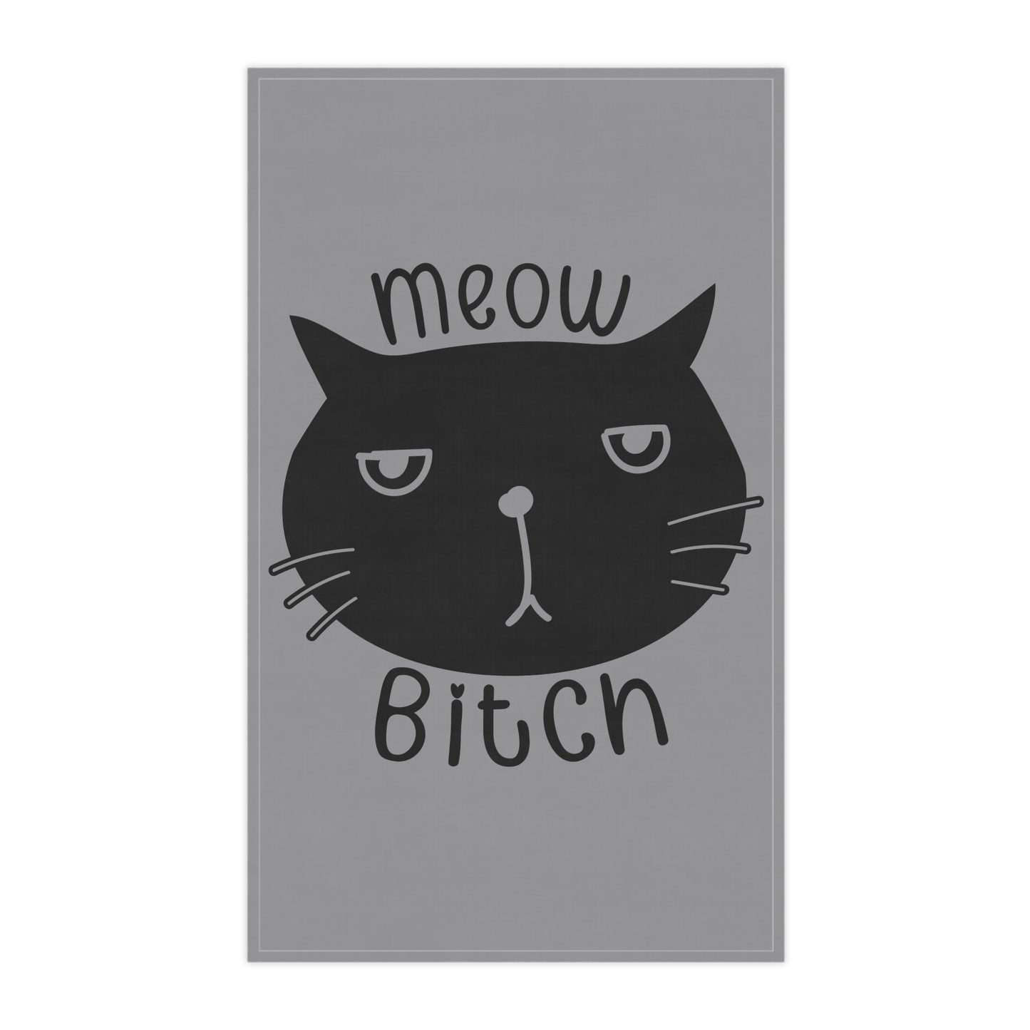 Meow B*tch Tea Towels