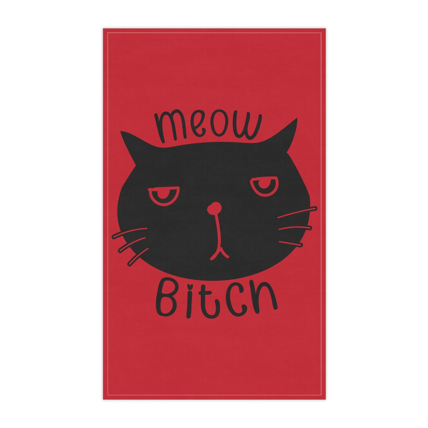 Meow B*tch Tea Towels